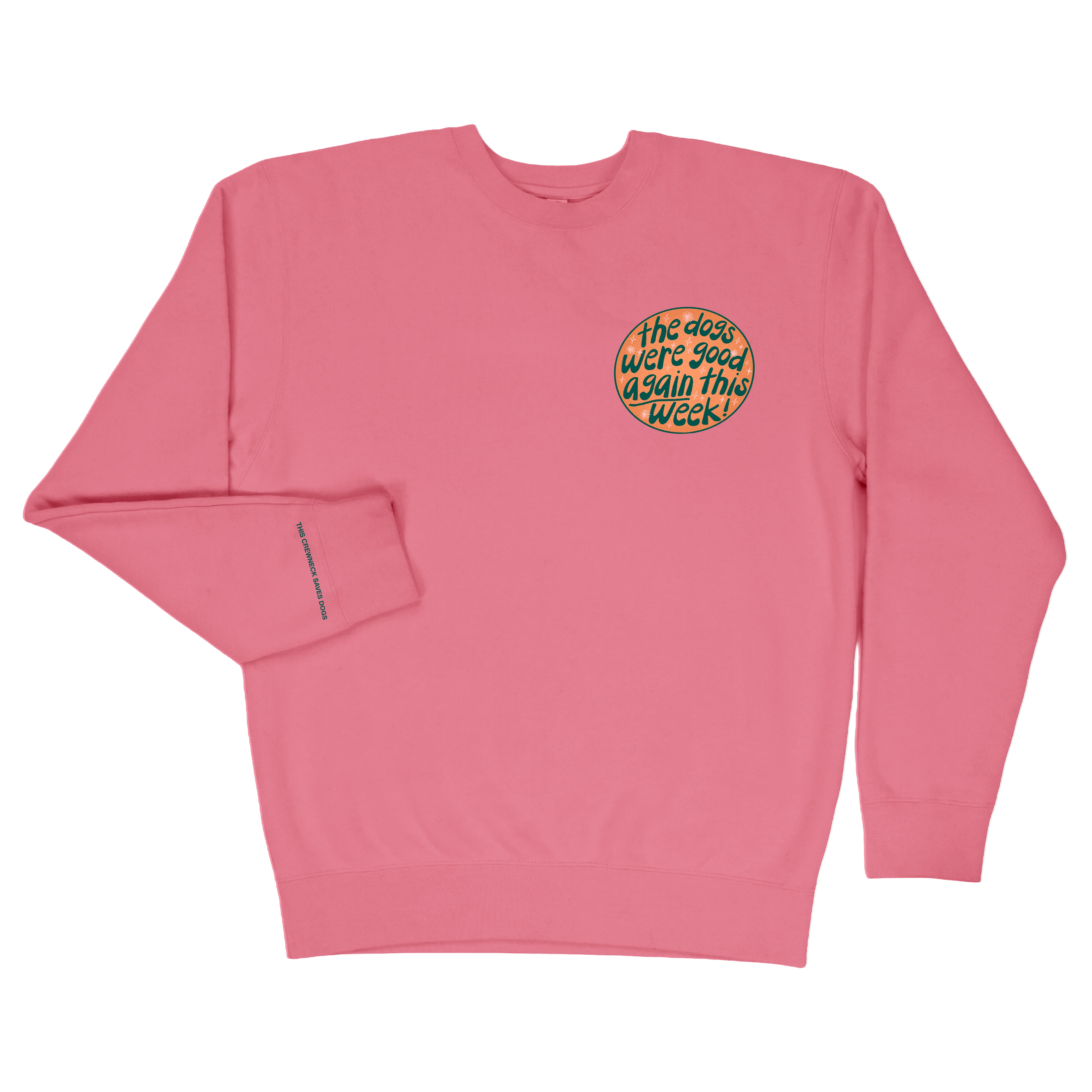 The Dogs Were Good Again Crewneck - Pink